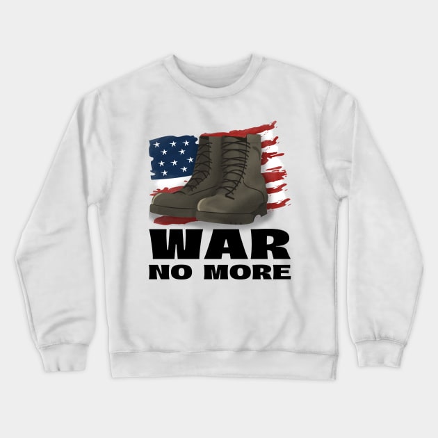 War No More Crewneck Sweatshirt by TGPublish